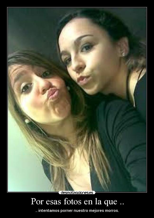 Por esas fotos en la que .. - 