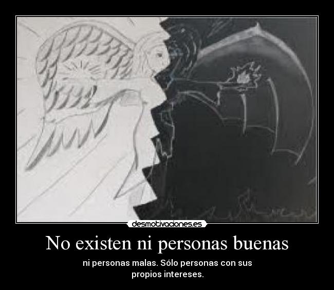 No existen ni personas buenas - 