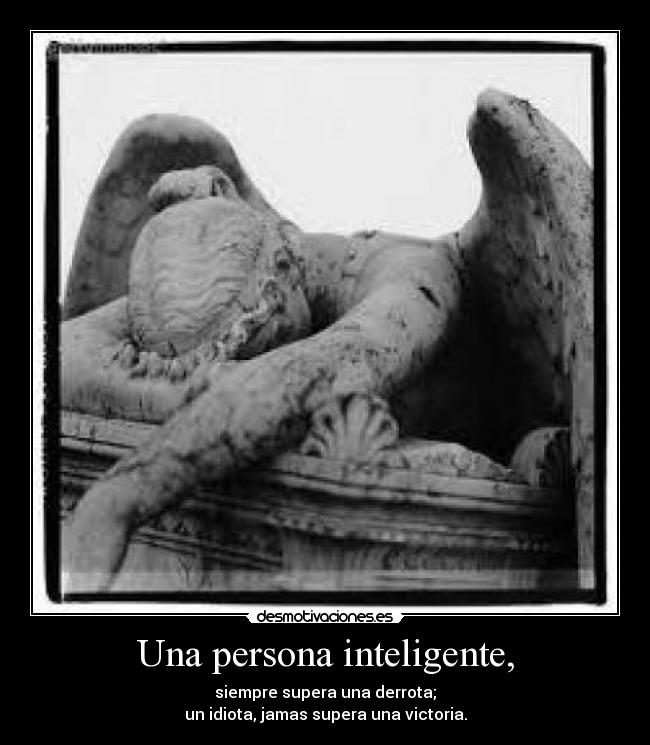 Una persona inteligente, -