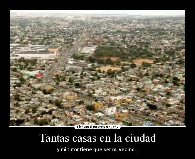 carteles tantas casas desmotivaciones