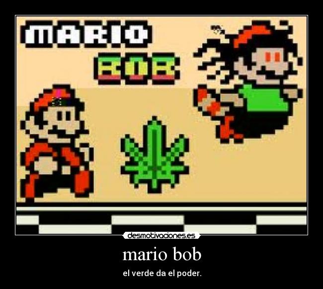 mario bob - el verde da el poder.