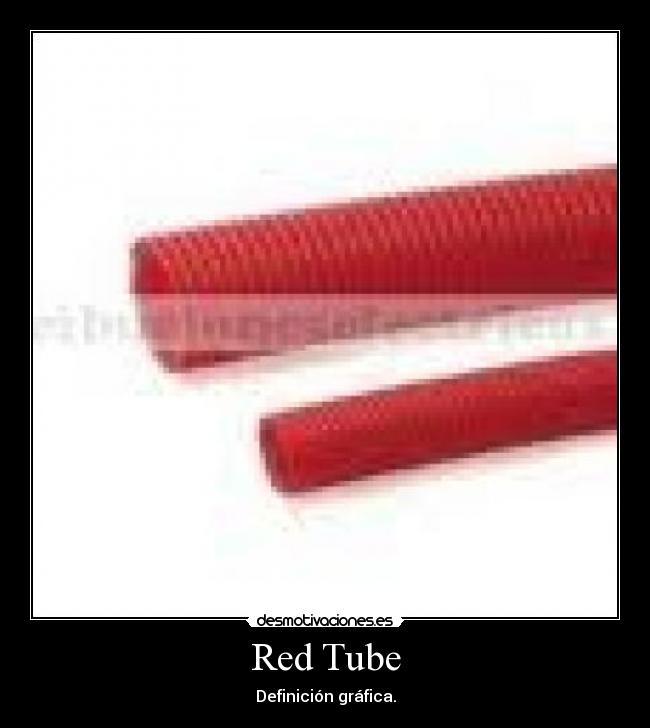 Red Tube -