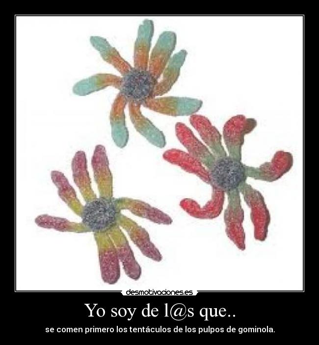 Yo soy de l@s que.. -