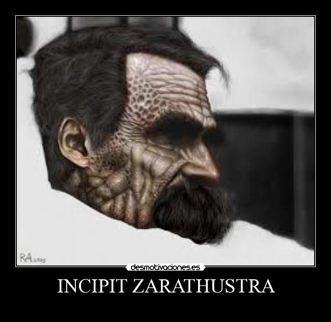 INCIPIT ZARATHUSTRA -