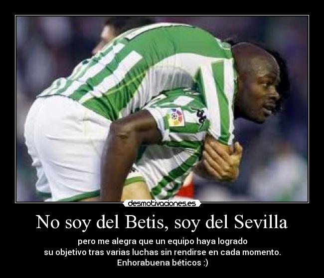 No soy del Betis, soy del Sevilla -