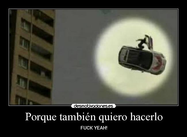 Porque también quiero hacerlo -