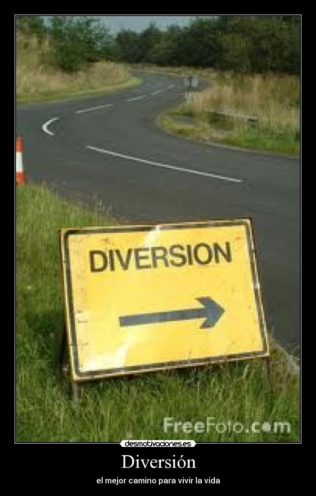 Diversión - el mejor camino para vivir la vida