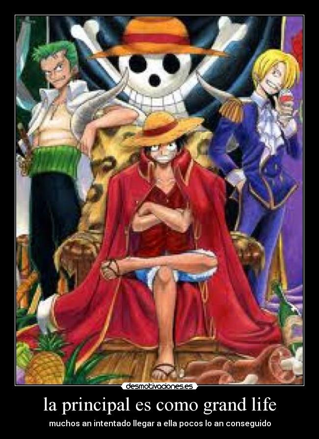 la principal es como grand life - muchos an intentado llegar a ella pocos lo an conseguido