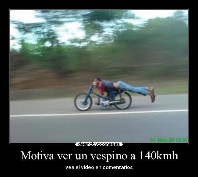 Motiva ver un vespino a 140kmh -