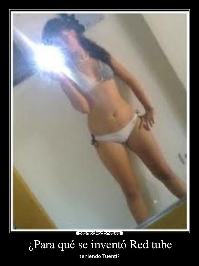 ¿Para qué se inventó Red tube - teniendo Tuenti?