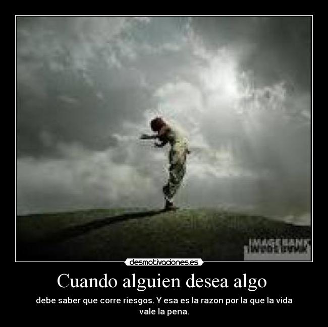 Cuando alguien desea algo -