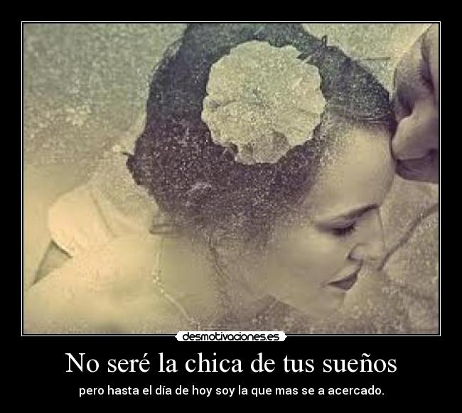No seré la chica de tus sueños -