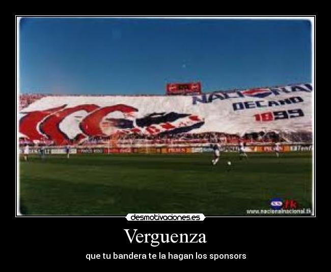Verguenza - que tu bandera te la hagan los sponsors