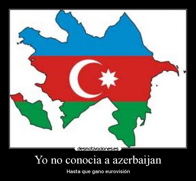 Yo no conocia a azerbaijan - Hasta que gano eurovisión