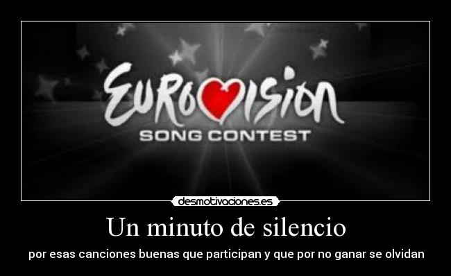 Un minuto de silencio - por esas canciones buenas que participan y que por no ganar se olvidan