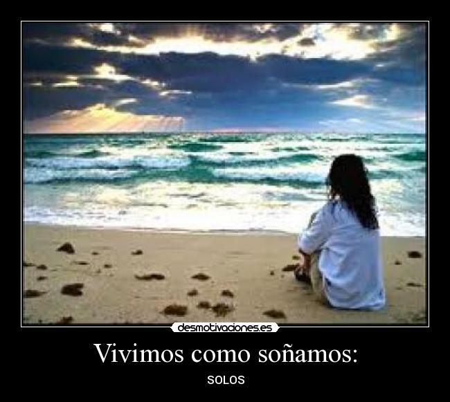 Vivimos como soñamos: - 