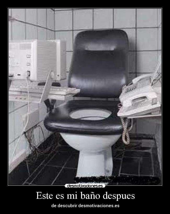 Este es mi baño despues - de descubrir desmotivaciones.es