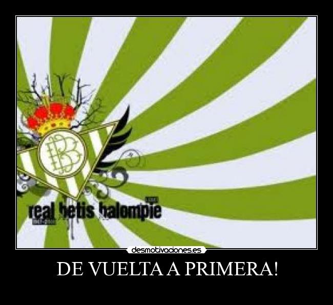 DE VUELTA A PRIMERA! -