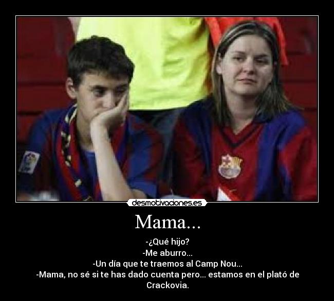 Mama... -