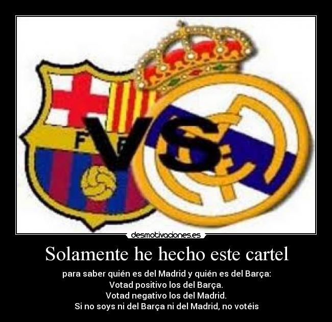 Solamente he hecho este cartel - 