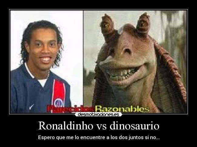 Ronaldinho vs dinosaurio - 