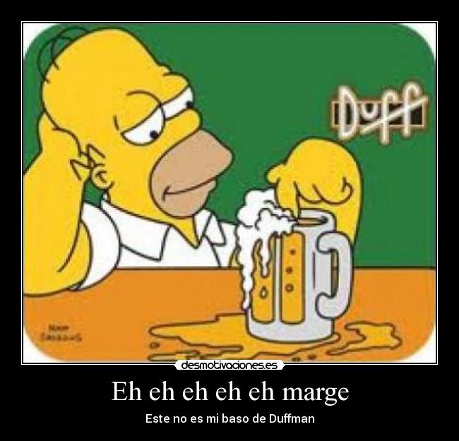 Eh eh eh eh eh marge -