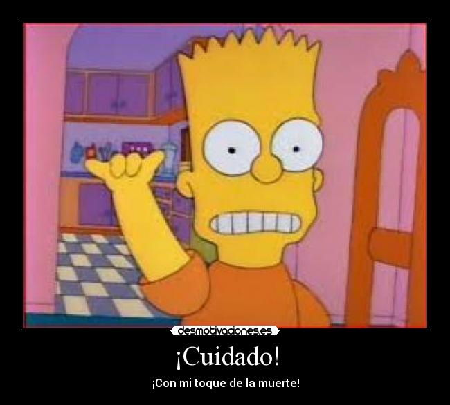 ¡Cuidado! -