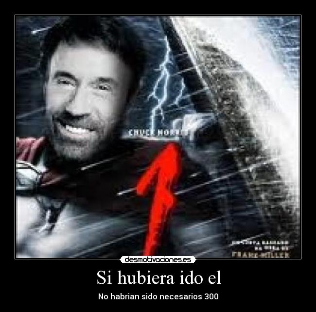 Si hubiera ido el - No habrian sido necesarios 300