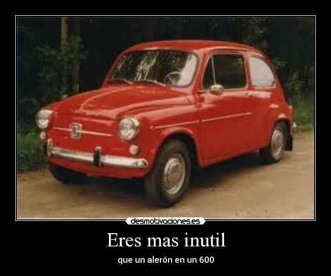 carteles 600 aleron inutil desmotivaciones