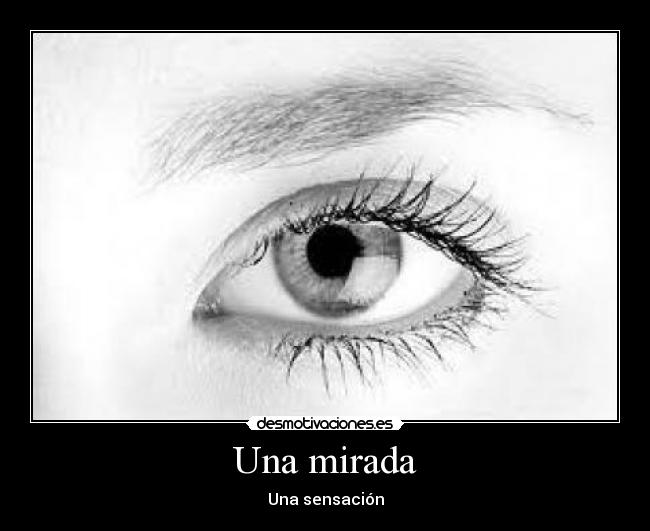 Una mirada -