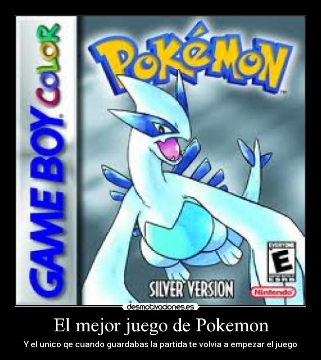 El mejor juego de Pokemon - Y el unico qe cuando guardabas la partida te volvia a empezar el juego