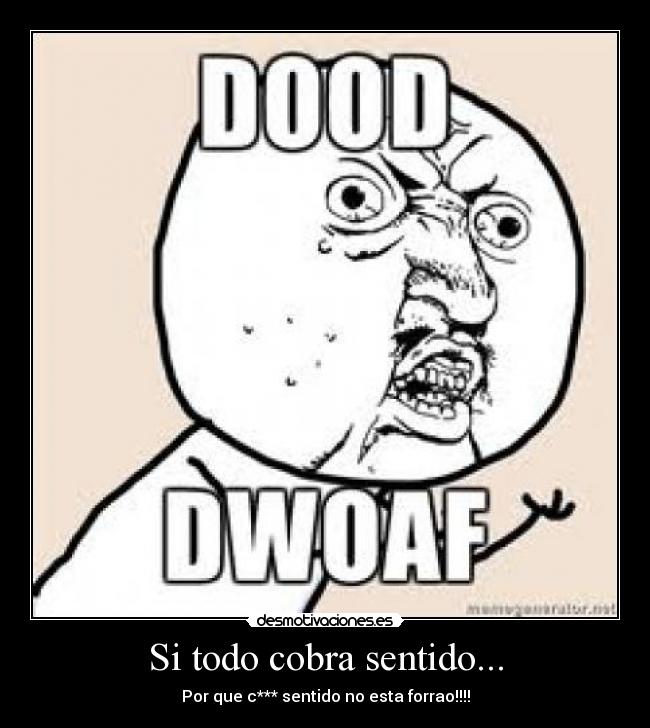 Si todo cobra sentido... -