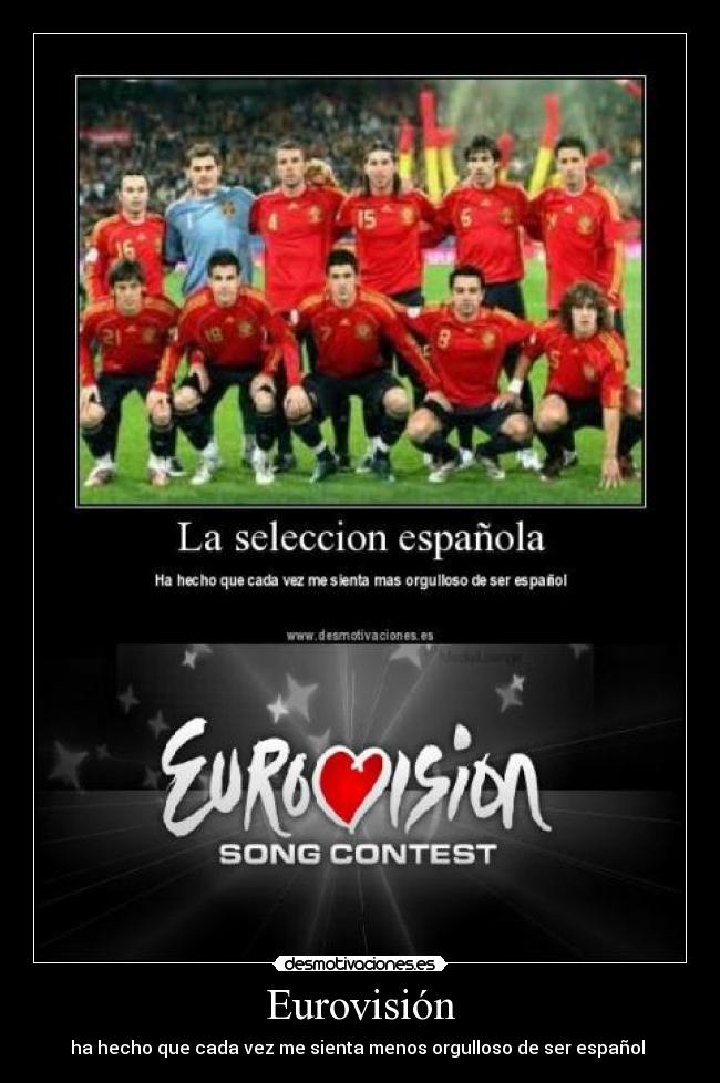 Eurovisión - ha hecho que cada vez me sienta menos orgulloso de ser español