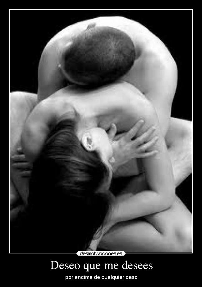 Deseo que me desees - 