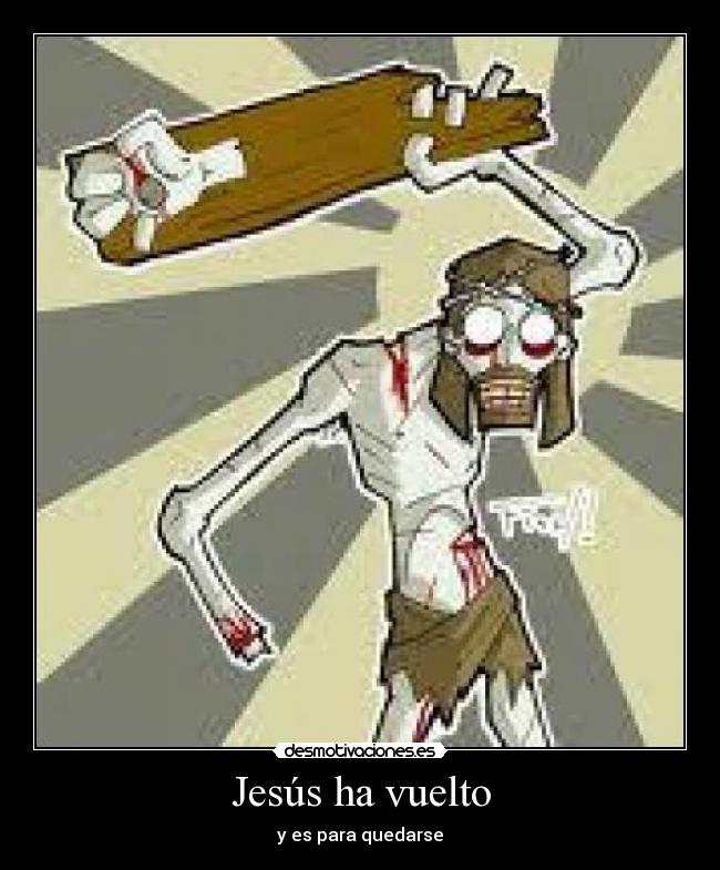 Jesús ha vuelto - y es para quedarse