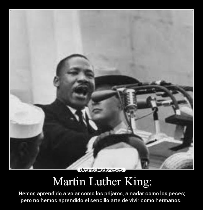 Martin Luther King: -