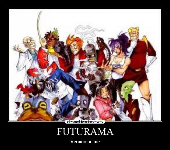 FUTURAMA - Version:anime