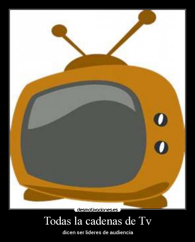 Todas la cadenas de Tv - 