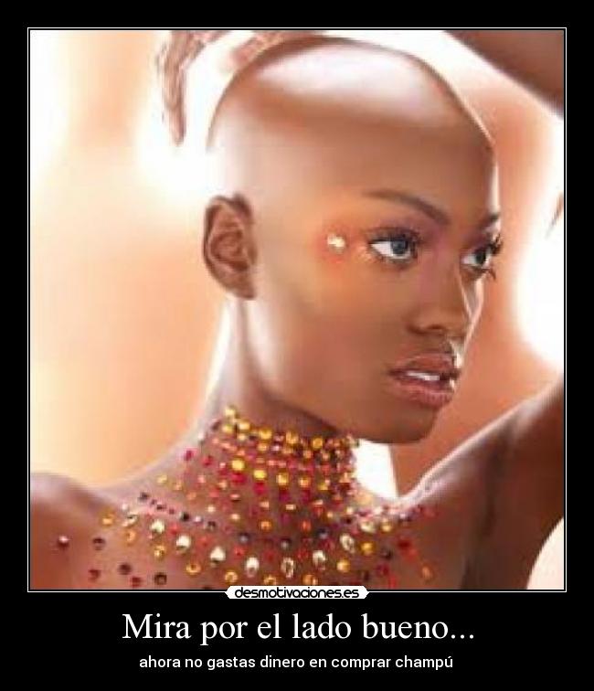 Mira por el lado bueno... - 