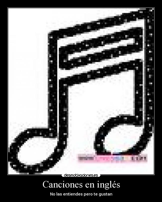 Canciones en inglés - No las entiendes pero te gustan