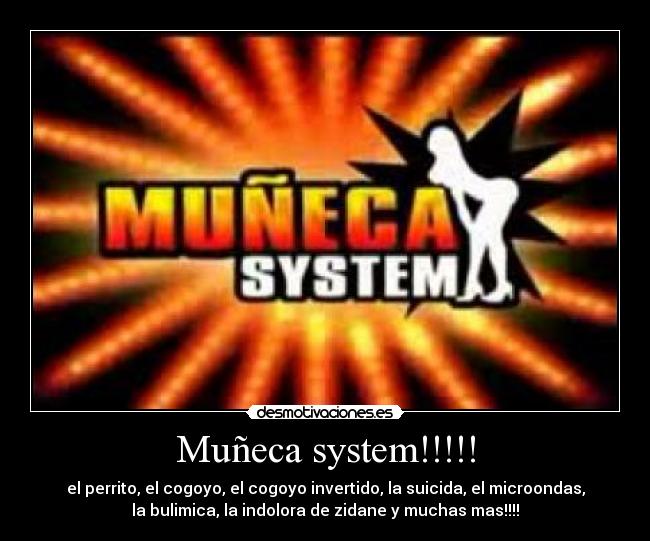 Muñeca system!!!!! -