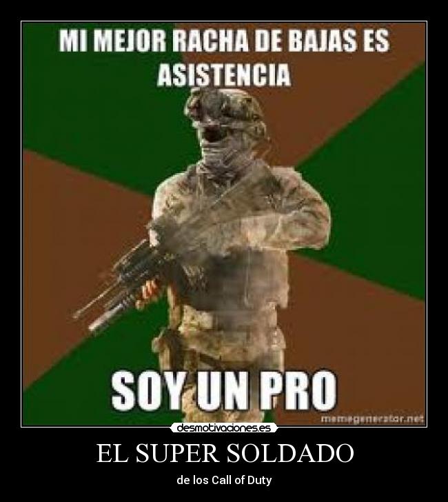 EL SUPER SOLDADO - de los Call of Duty