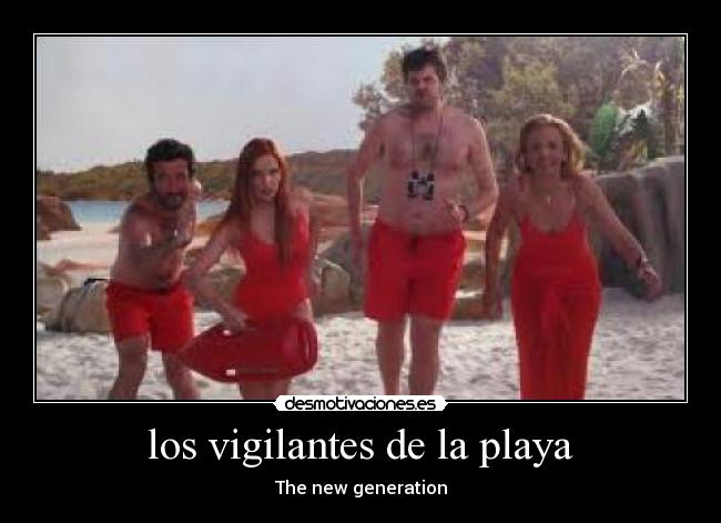 los vigilantes de la playa - The new generation