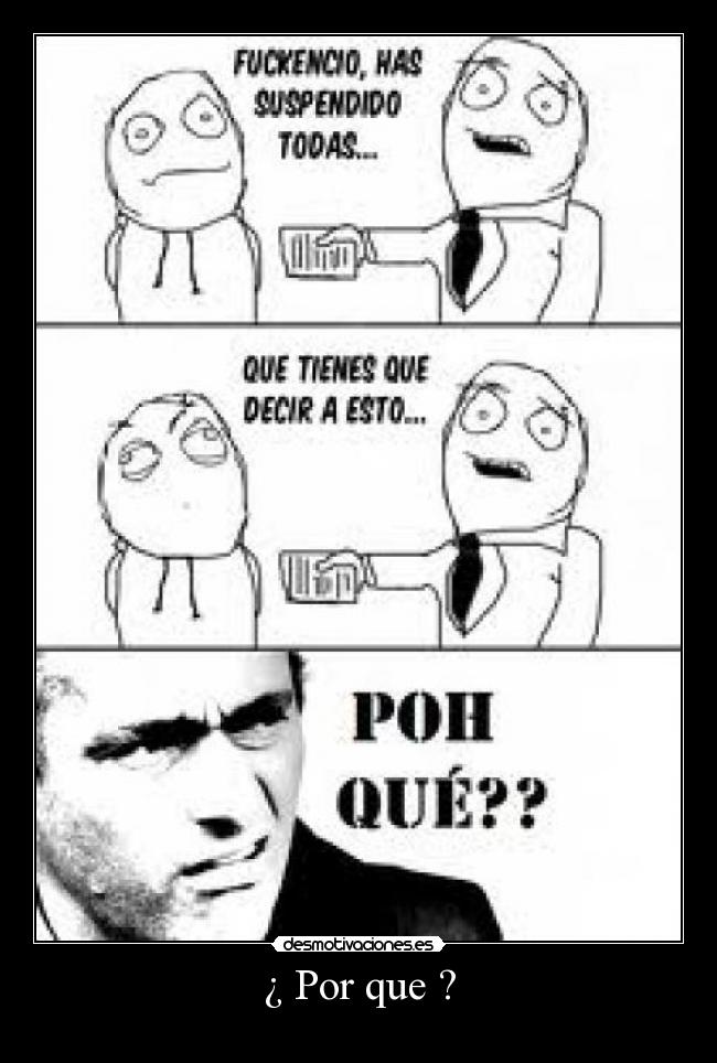 ¿ Por que ? -     