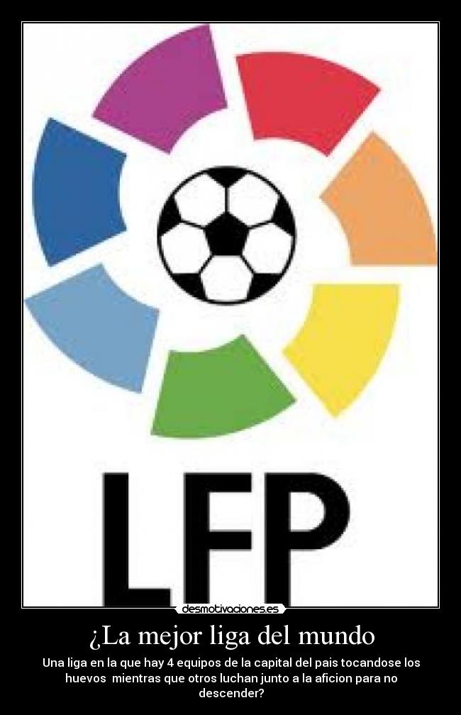 ¿La mejor liga del mundo - 