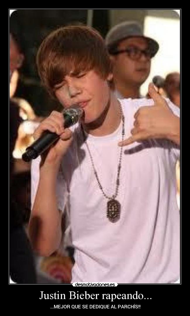 Justin Bieber rapeando... - ...MEJOR QUE SE DEDIQUE AL PARCHÍS!!