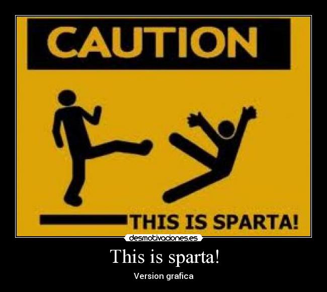 This is sparta! -