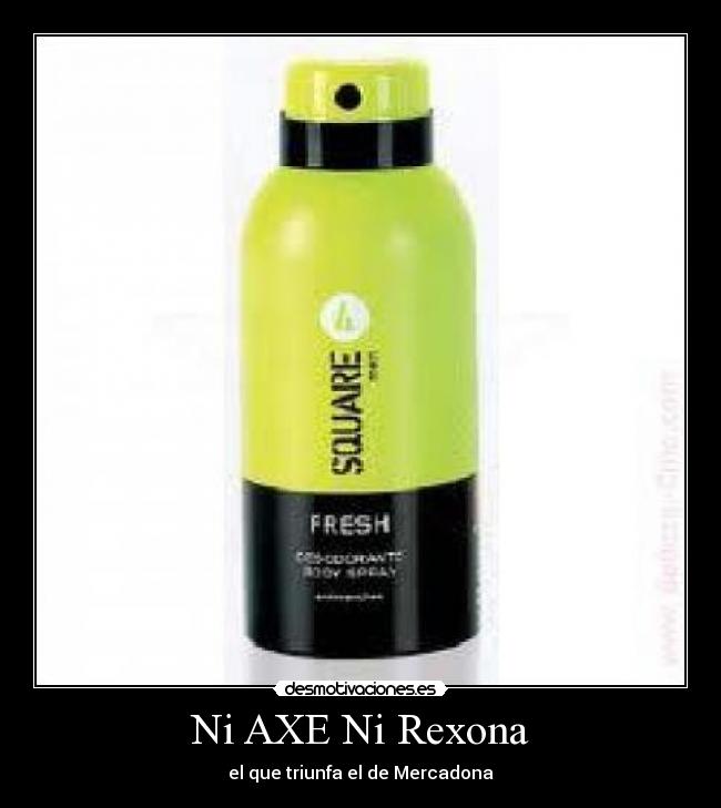 Ni AXE Ni Rexona - el que triunfa el de Mercadona