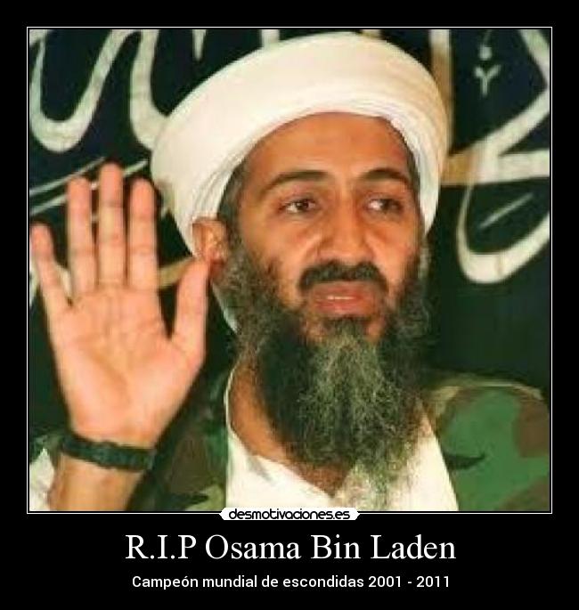 R.I.P Osama Bin Laden -