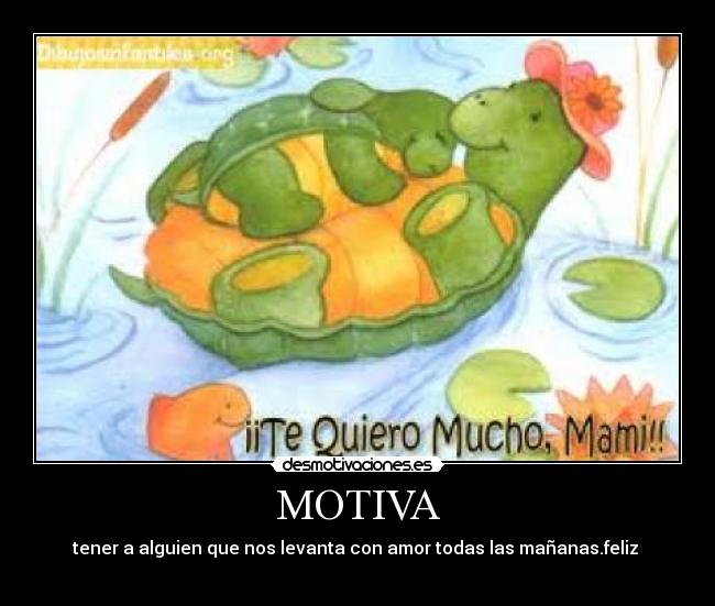 MOTIVA - tener a alguien que nos levanta con amor todas las mañanas.feliz